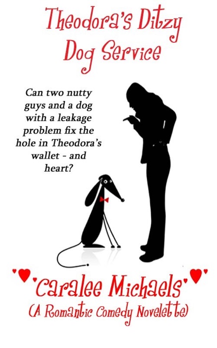 Theodora's Ditzy Dog Service (A Romantic Comedy Novelette)