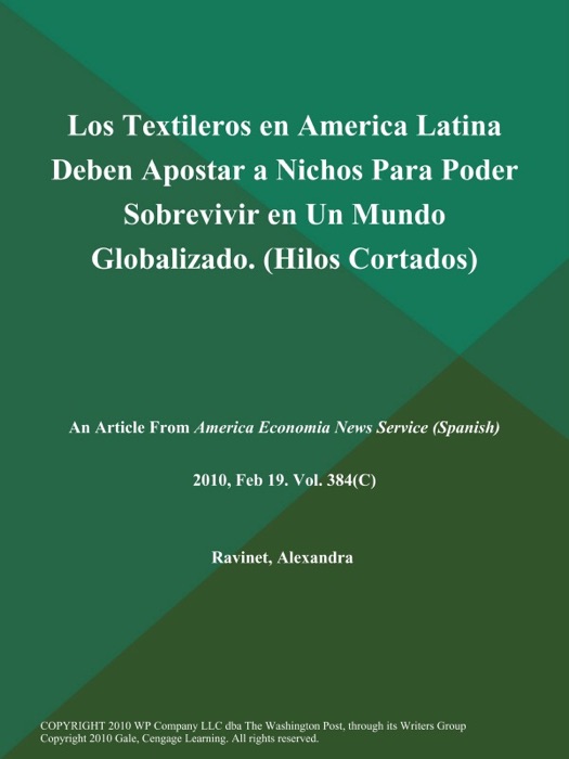 Los Textileros en America Latina Deben Apostar a Nichos Para Poder Sobrevivir en Un Mundo Globalizado (Hilos Cortados)