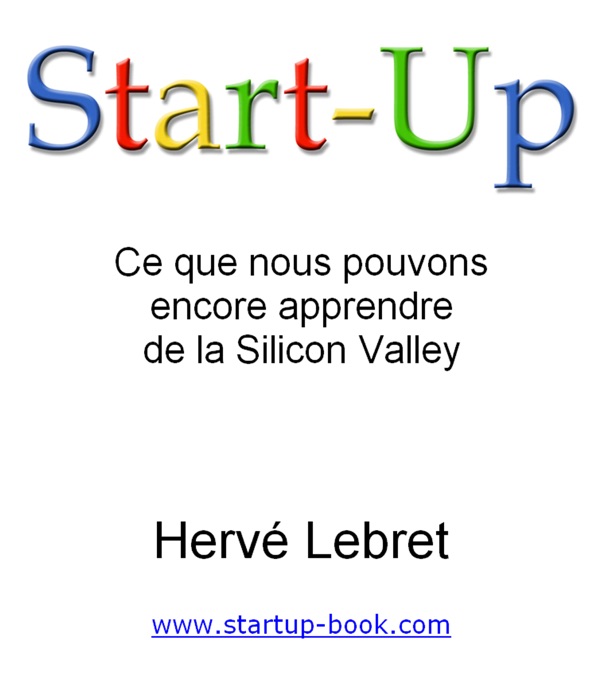 Start-Up, ce que nous pouvons encore apprendre de la Silicon Valley