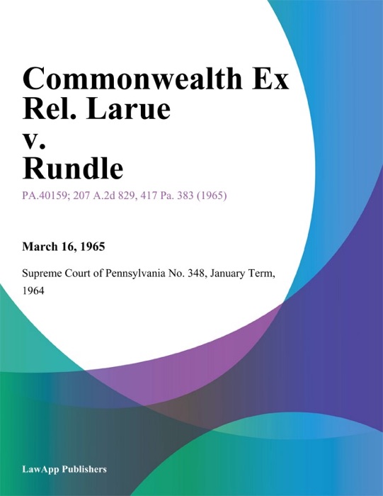 Commonwealth Ex Rel. Larue v. Rundle