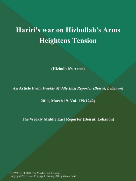 Hariri's war on Hizbullah's Arms Heightens Tension (Hizbullah's Arms)