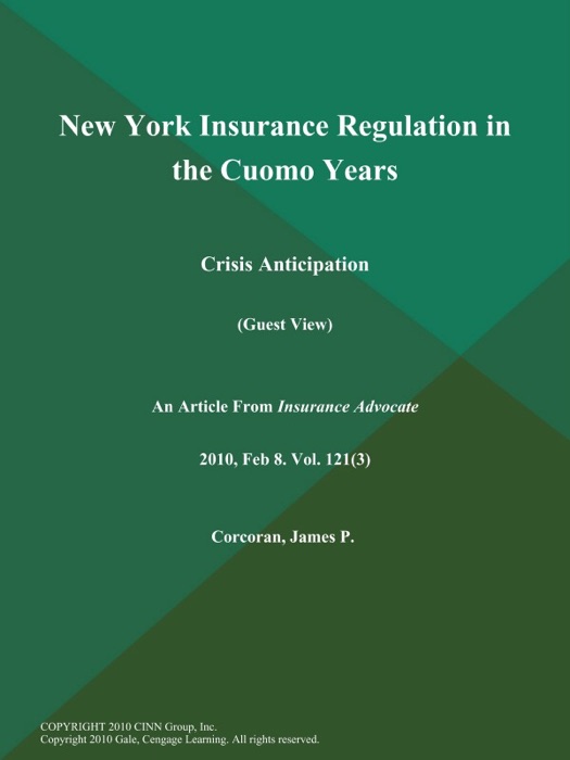New York Insurance Regulation in the Cuomo Years: Crisis Anticipation (Guest View)