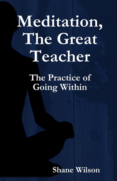 Meditation, the Great Teacher