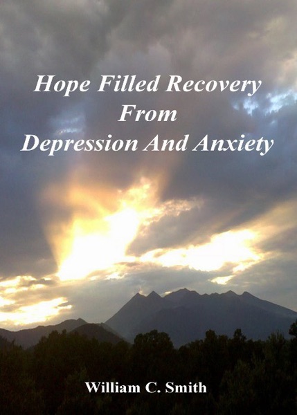 Hope Filled Recovery From Depression And Anxiety