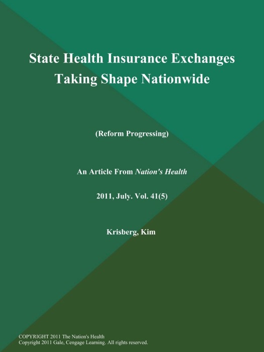 State Health Insurance Exchanges Taking Shape Nationwide (Reform Progressing)