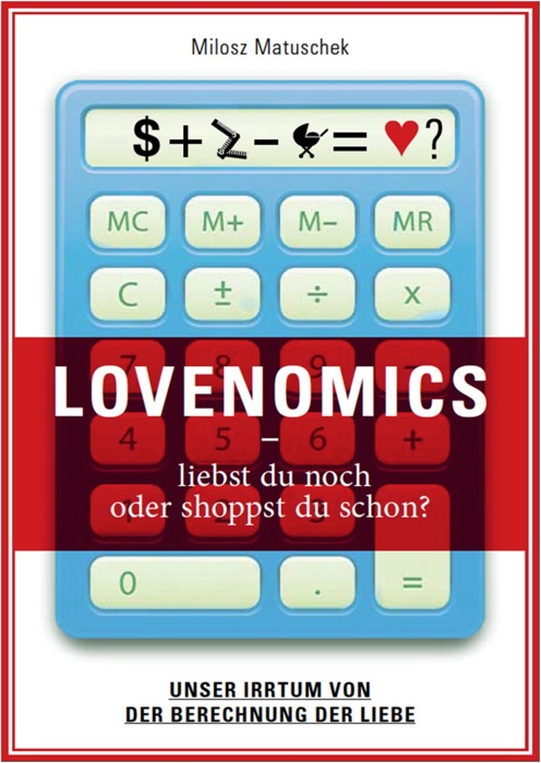 Lovenomics: Liebst du noch oder shoppst du schon?