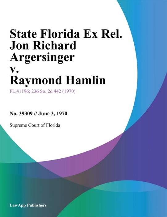 State Florida Ex Rel. Jon Richard Argersinger v. Raymond Hamlin