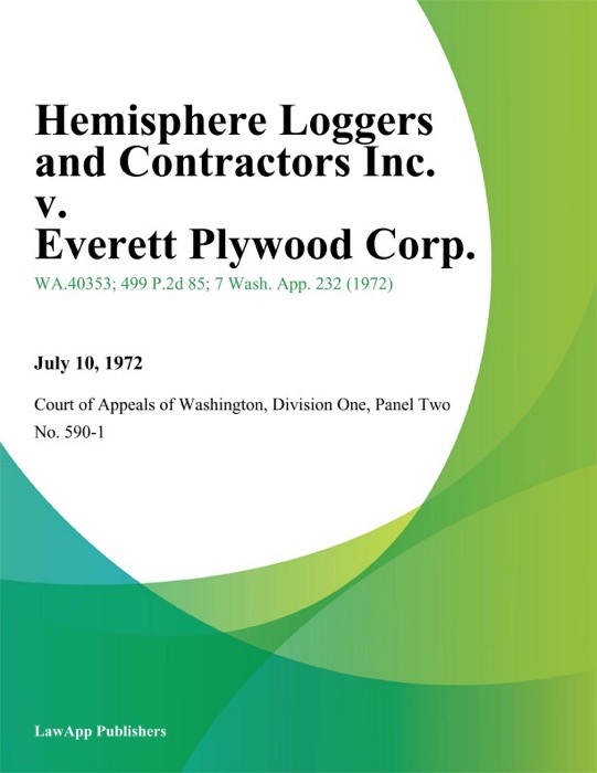 Hemisphere Loggers and Contractors Inc. v. Everett Plywood Corp.