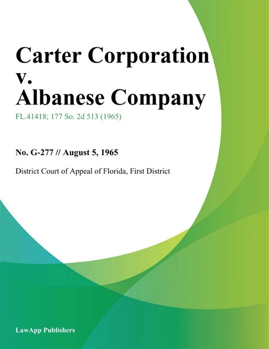 Carter Corporation v. Albanese Company