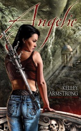 Angelic - Kelley Armstrong by  Kelley Armstrong PDF Download