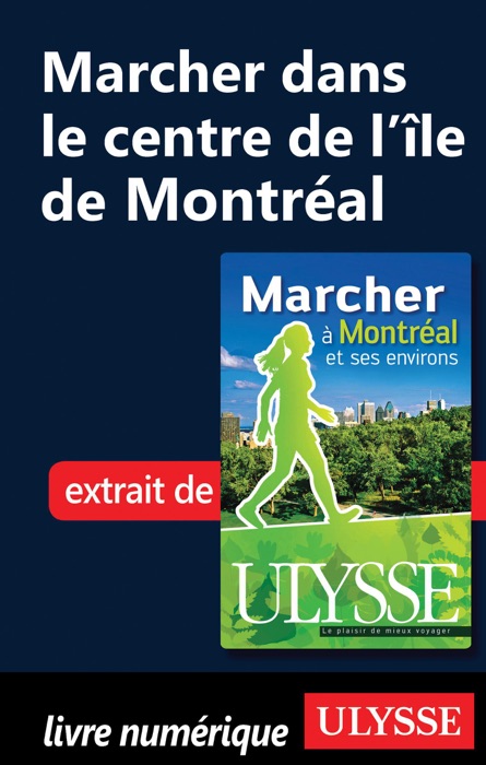 Marcher dans le centre de l’île de Montréal