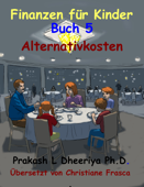 Alternativkosten - Prakash L Dheeriya PhD