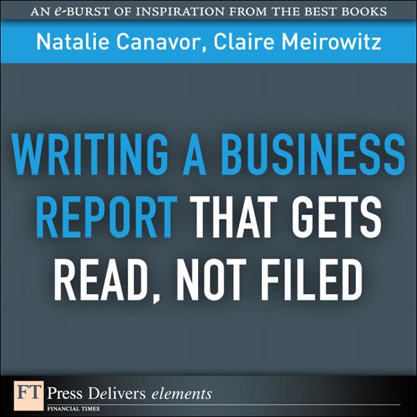 Writing a Business Report That Gets Read, Not Filed