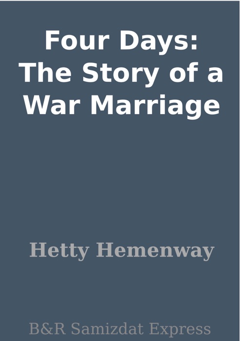 Four Days: The Story of a War Marriage