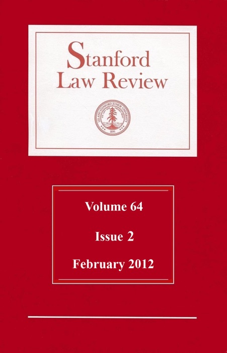 Stanford Law Review: Volume 64, Issue 2 - February 2012