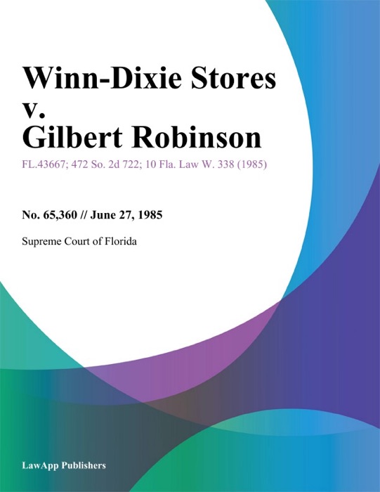 Winn-Dixie Stores v. Gilbert Robinson