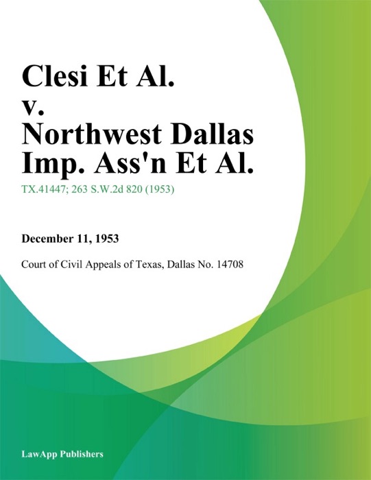 Clesi Et Al. v. Northwest Dallas Imp. Assn Et Al.