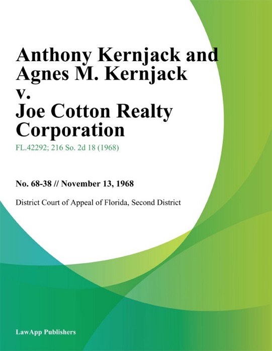 Anthony Kernjack and Agnes M. Kernjack v. Joe Cotton Realty Corporation