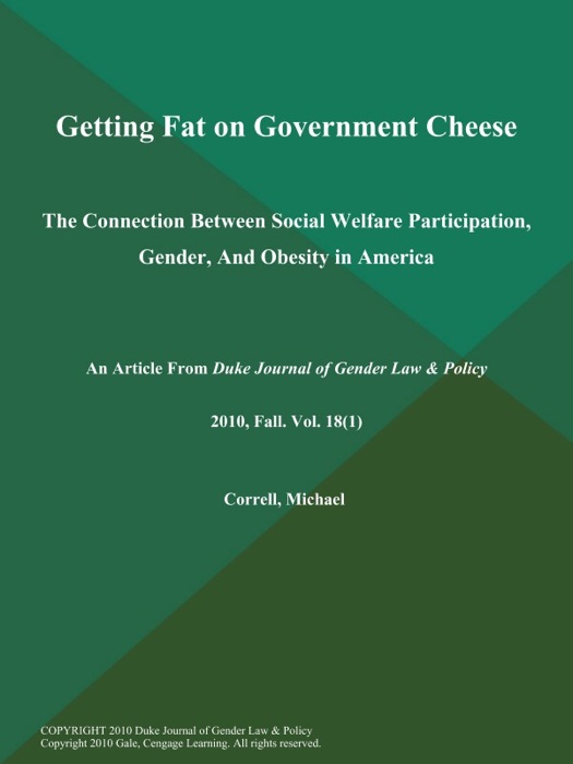 Getting Fat on Government Cheese: The Connection Between Social Welfare Participation, Gender, And Obesity in America