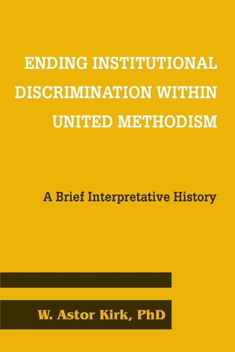 Ending Institutional Discrimination within United Methodism