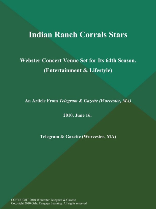 Indian Ranch Corrals Stars; Webster Concert Venue Set for Its 64th Season (Entertainment & Lifestyle)