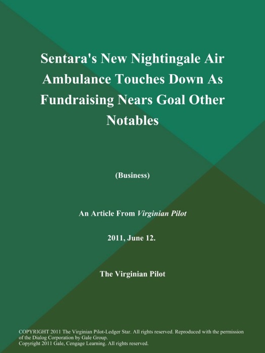 Sentara's New Nightingale Air Ambulance Touches Down As Fundraising Nears Goal Other Notables (Business)