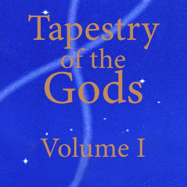 Tapestry of the Gods, Vol. 1