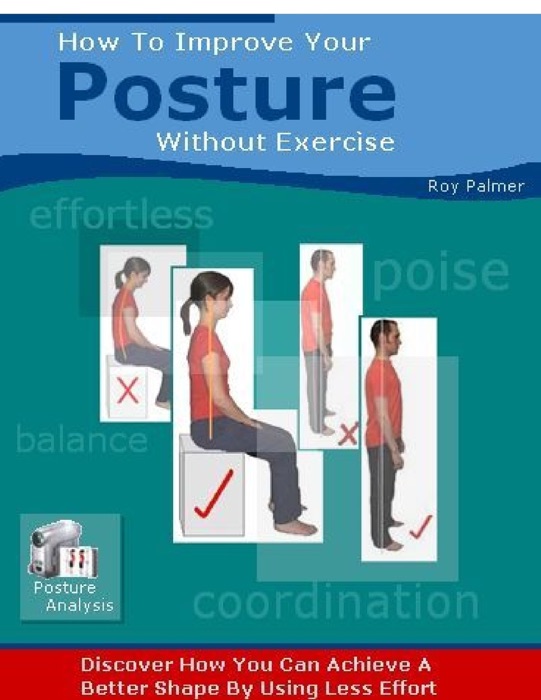 How to Improve Your Posture Without Exercise