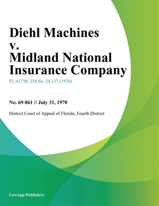 Diehl Machines v. Midland National Insurance Company