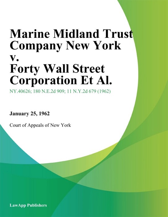 Marine Midland Trust Company New York v. Forty Wall Street Corporation Et Al.