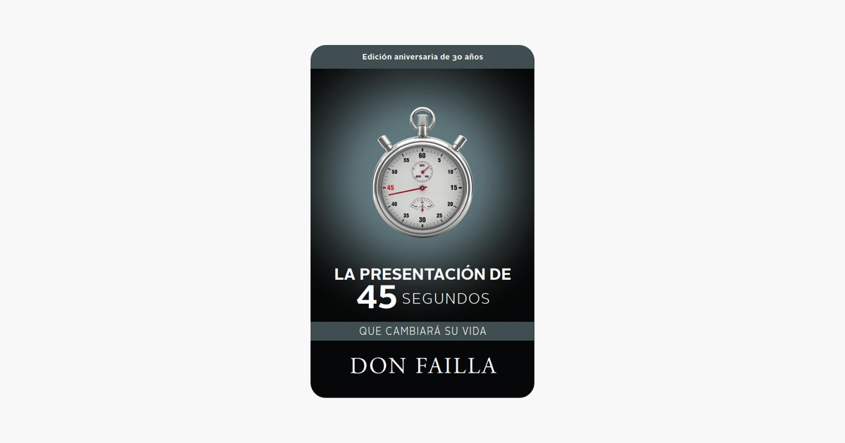 ‎la Presentación De 45 Segundos Que Cambiara Su Vida On Apple Books