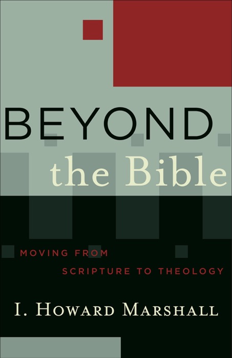 Beyond the Bible (Acadia Studies in Bible and Theology)