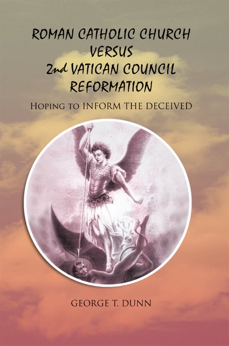 Roman Catholic Church Versus 2Nd Vatican Council Reformation