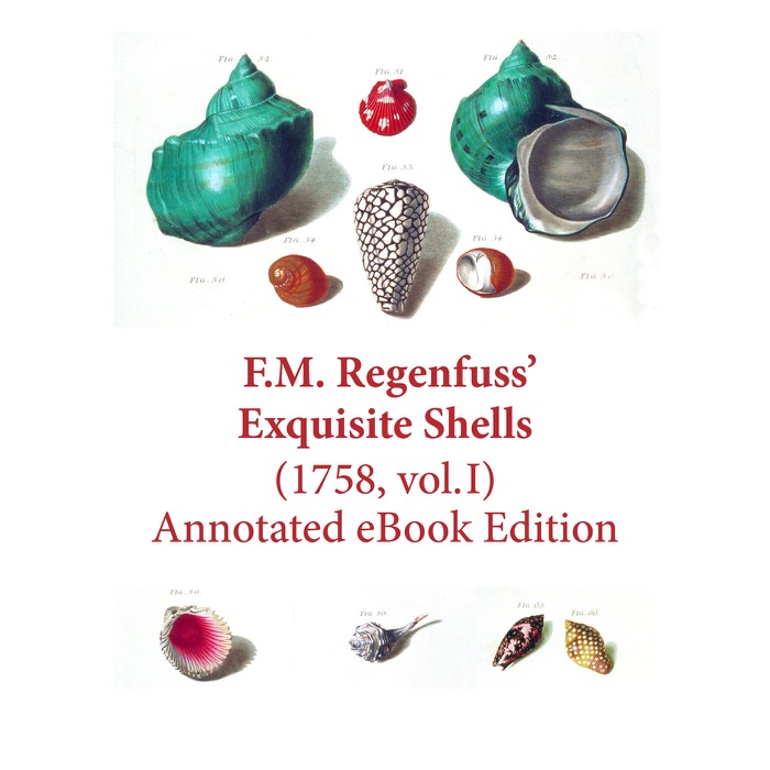 F. M. Regenfuss’ Exquisite Shells (1758, vol. I)