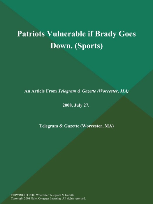 Patriots Vulnerable if Brady Goes Down (Sports)