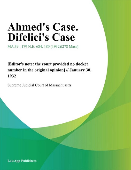 Ahmed's Case. Difelici's Case