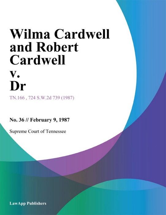 Wilma Cardwell and Robert Cardwell v. Dr.