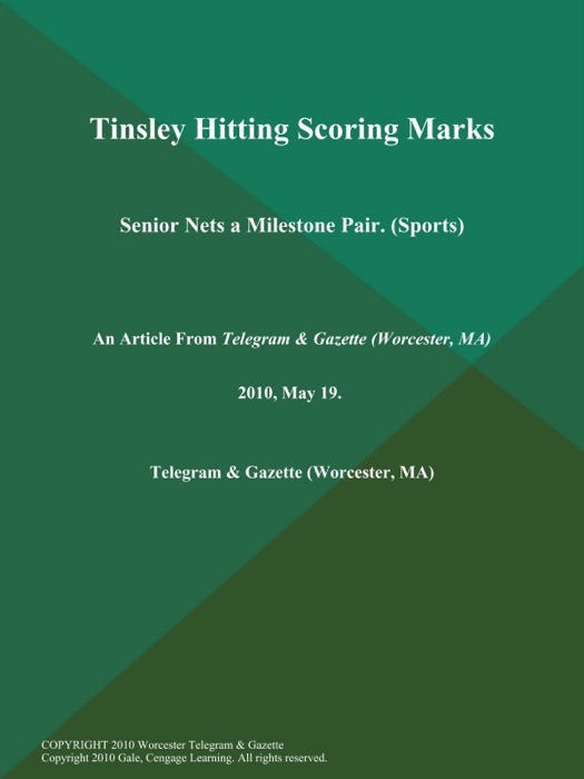 Tinsley Hitting Scoring Marks; Senior Nets a Milestone Pair (Sports)