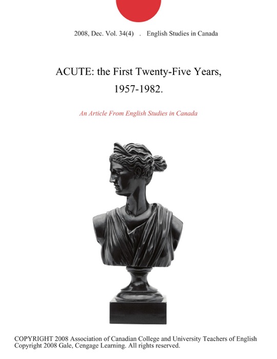 ACUTE: the First Twenty-Five Years, 1957-1982.