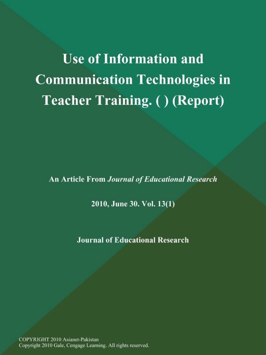 Use of Information and Communication Technologies in Teacher Training ( ) (Report)