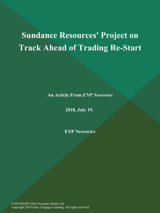 Sundance Resources' Project on Track Ahead of Trading Re-Start