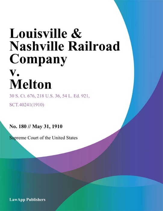 Louisville & Nashville Railroad Company v. Melton.