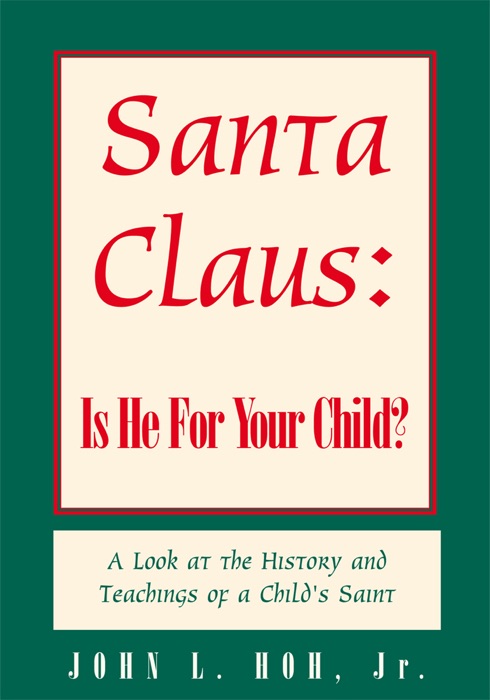 Santa Claus:  Is He For Your Child?