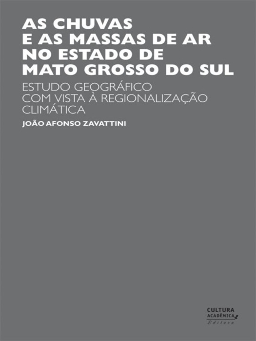 As Chuvas e as Massas de Ar no Estado de Mato Grosso do Sul: Estudo Geográfico com Vista à Regionalização Climática