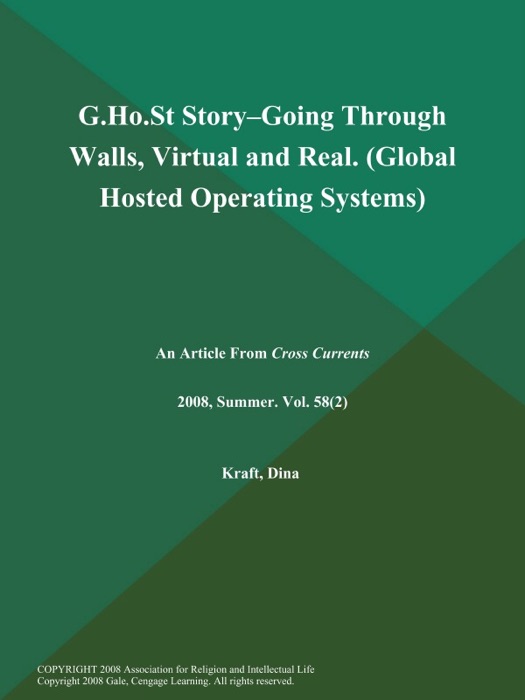 G.Ho.St Story--Going Through Walls, Virtual and Real (Global Hosted Operating Systems)