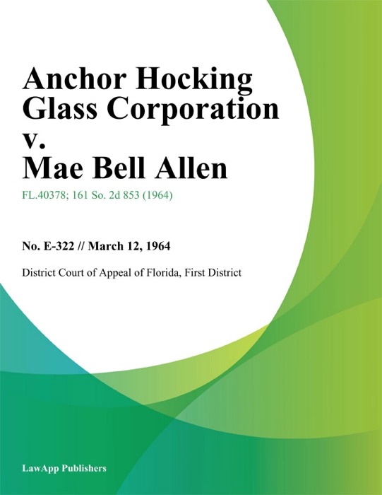 Anchor Hocking Glass Corporation v. Mae Bell Allen