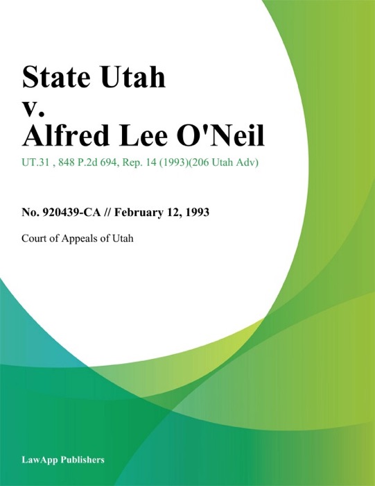 State Utah v. Alfred Lee Oneil