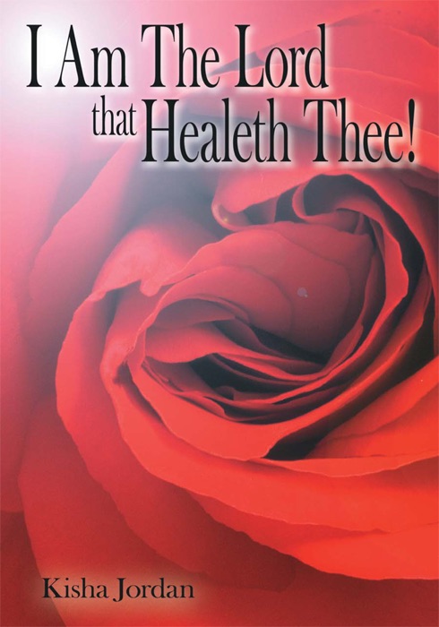 I Am The Lord That Healeth Thee!