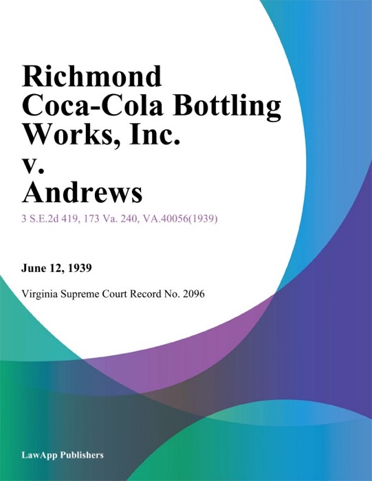 Richmond Coca-Cola Bottling Works, Inc. v. Andrews