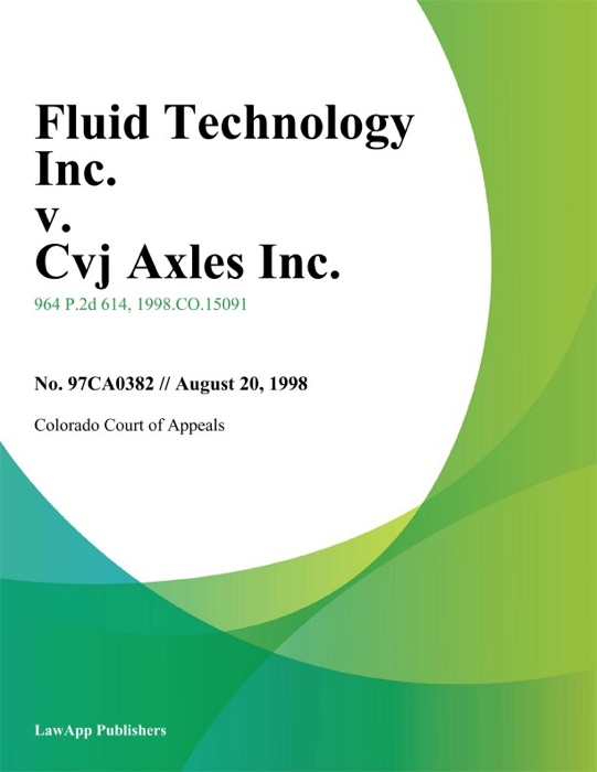 Fluid Technology Inc. v. Cvj Axles Inc.